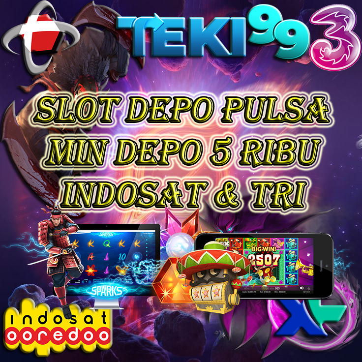 TEKI99: Nikmati Slot Deposit Pulsa 5000 Indosat Tanpa Potongan, Semua Operator Disini!!!